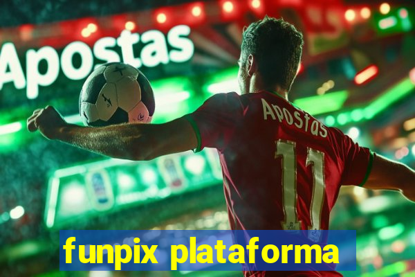 funpix plataforma